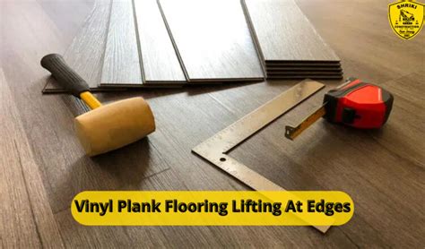 Vinyl Plank Flooring Lifting At Edges: How to Fix?