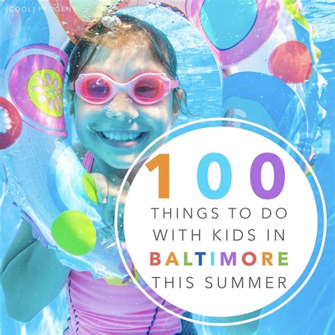 100 Things To Do With Kids In Baltimore This Summer 100 Things To Do