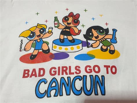 Vtg Powerpuff Girls Good Girls Go To Heaven Bad Girls Go To Cancun Shirt Size S Ebay