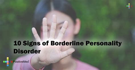 10 Signs Of Borderline Personality Disorder Positivemed