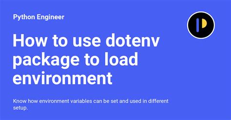 How To Use Dotenv Package To Load Environment Variables In Python