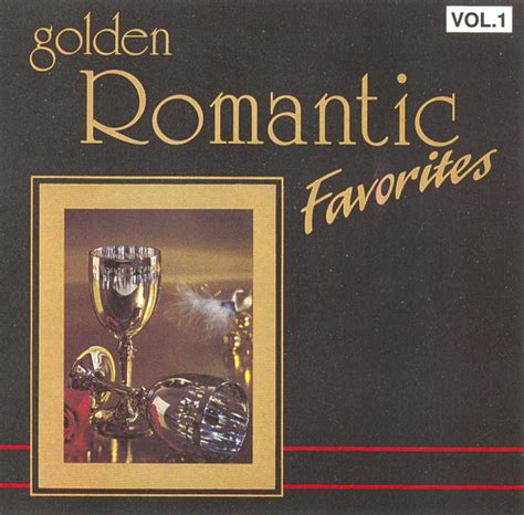 Golden Romantic Favorites Vol CD Discogs