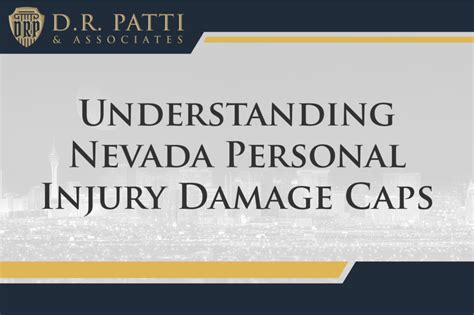 Understanding Nevada Personal Injury Damage Caps Dr Patti And Associates