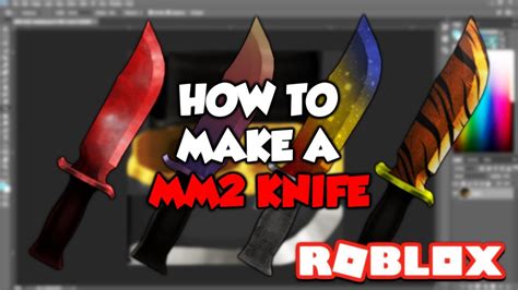 How To Make Your Own Mm2 Knife Roblox Tutorial Youtube