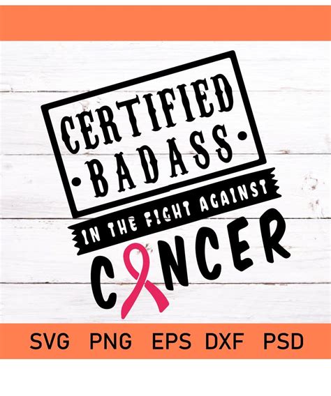 certified badass in the fight against cancer svg cancer ribbon svg cancer survivor svg breast