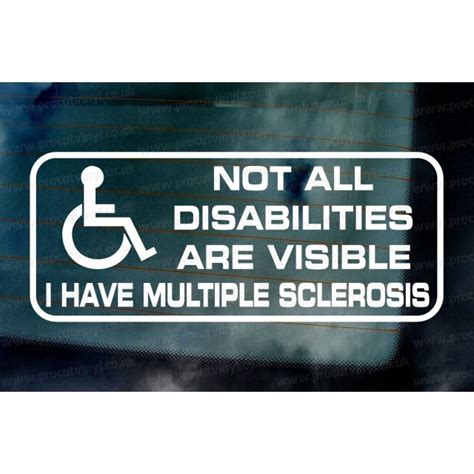 Not All Disabilities Are Visible I Have Multiple Sclerosis Disabled