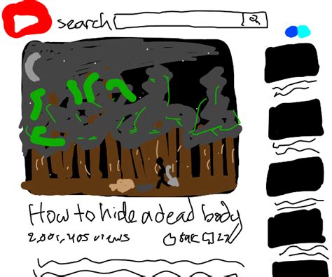 A Youtube Video How To Hide A Dead Body Drawception