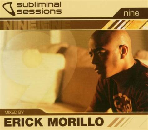 Morillo Erick Erick Morillo Presents Subliminal Sessions 9 Amazon