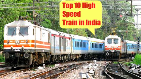 the top 10 fastest trains of indian railway youtube
