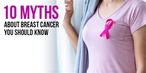10 Myths About Breast Cancer You Should Know