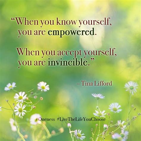 When You Know Yourself You Are Empowered When You Accept Yourself You