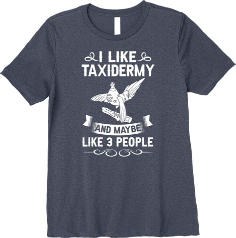 Taxidermy Animals Artist Beginner Taxidermist Mounting Premium T Shirt