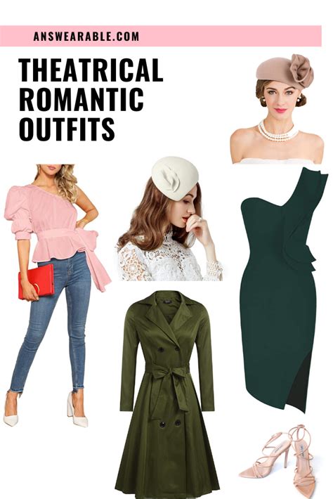 theatrical romantic style guide romantic outfit classic outfits fashion