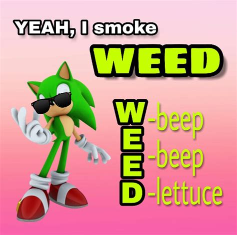 Yeah I Smoke Weed Beep Beep Lettuce Know Your Meme