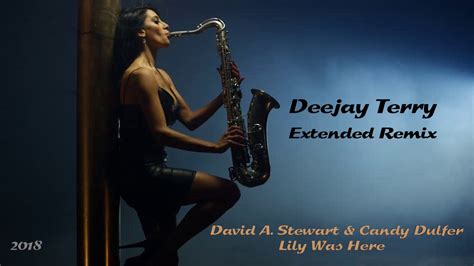 David Stewart And Candy Dulfer Lily Was Here Deejay Terry Extended
