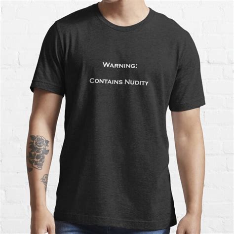 Warning Contains Nudity T Shirt For Sale By Gailrush Redbubble Humor T Shirts Nudity T