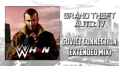Grand Theft Auto Iv Soviet Connection Extended Mix Ae Arena