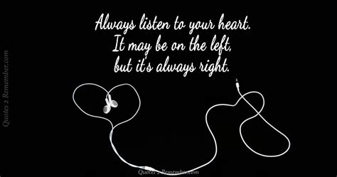 Always Listen To Your Heart Quotes 2 Remember