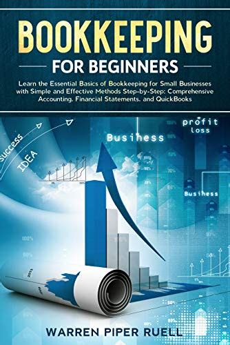 Bookkeeping For Beginners Learn The Essential Basics Of Bookkeeping For Small Businesses With