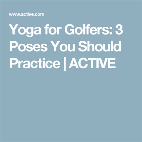 Yoga For Golfers 3 Poses You Should Practice Active Yoga For Golfers