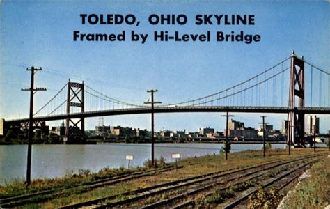The Anthony Wayne High Level Bridge Toledo Oh