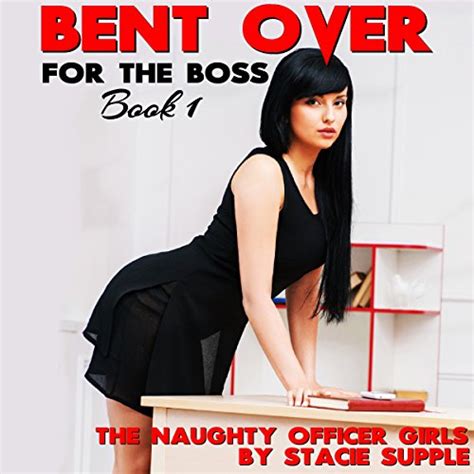 Bent Over For The Boss The Naughty Office Girls Book 1