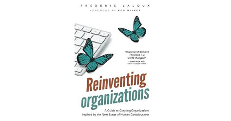 Reinventing Organizations A Guide To Creating Organizations Inspired