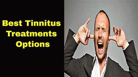 Tinnitus Treatment What Are The Best Tinnitus Treatments Options