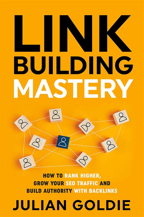 Link Building Mastery How To Rank Higher Grow Your Seo Traffic And
