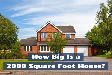 How Big Is A 2000 Square Foot House Homenish