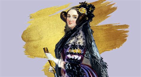 Ada Lovelace Conheça A História Da Primeira Programadora Do Mundo