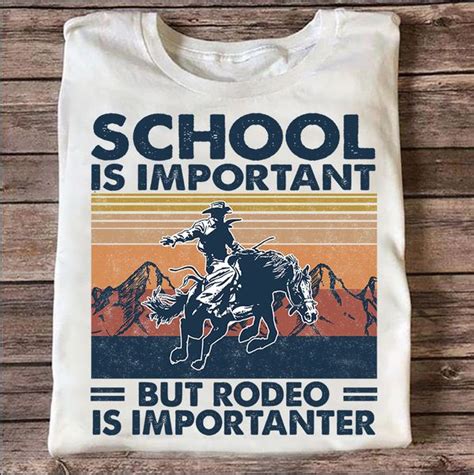 School Is Important But Rodeo Is Importanter Vintage Fridaystuff