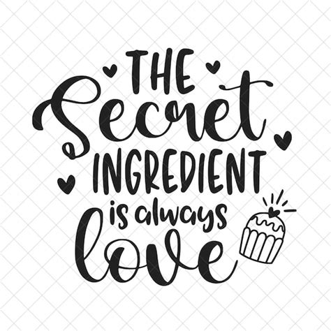 The Secret Ingredient Is Always Love Svg Kitchen Svg Instant Etsy