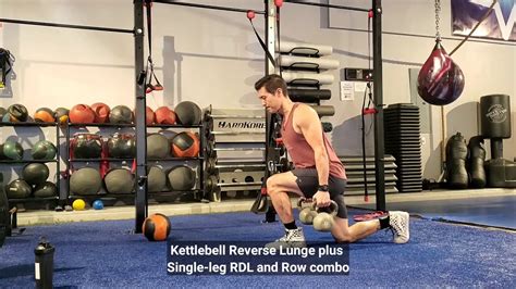 Kettlebell Reverse Lunge Plus Single Leg Rdl And Row Combo Youtube
