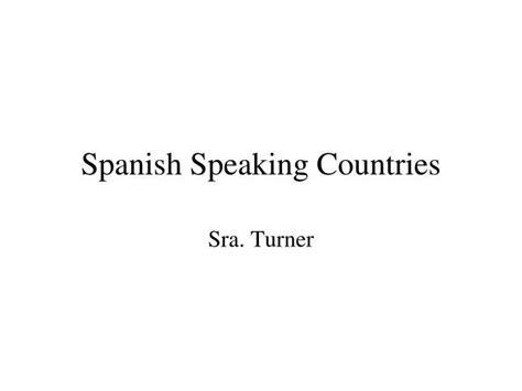 Ppt Spanish Speaking Countries Powerpoint Presentation Free Download