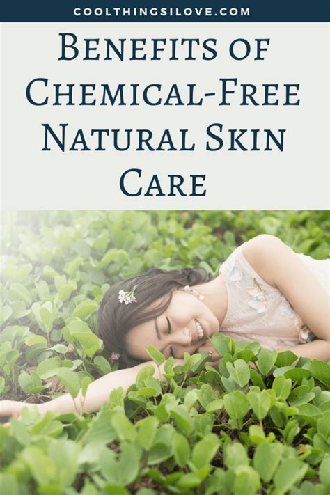 Natural Skincare Benefits Chemical Free Natural Skin Care Benefit