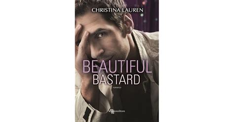 Beautiful Bastard Beautiful Bastard 1 By Christina Lauren — Reviews Discussion Bookclubs