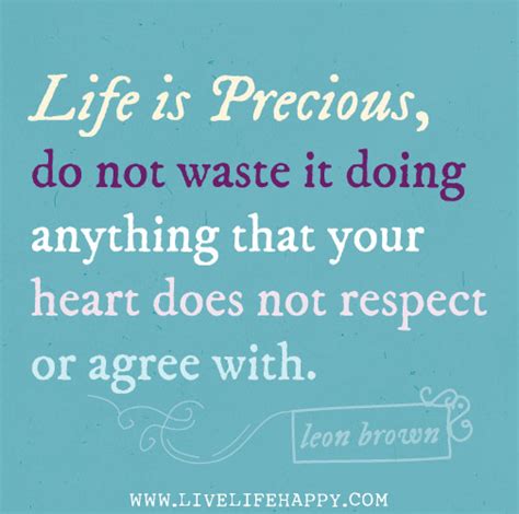 Life Is Precious Live Life Happy