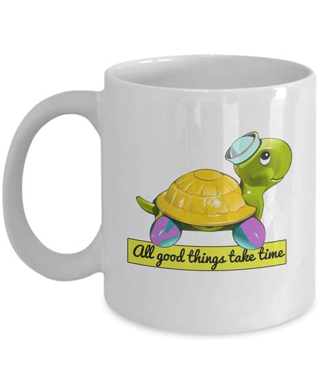 All Good Things Take Time Turtle Mug Turtle Lover Mug Turtle Mug