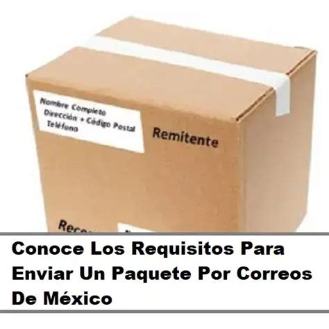 Conoce Los Requisitos Para Enviar Un Paquete Por Correos De México 2023