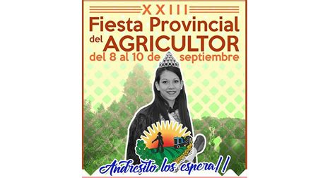 Fiesta Provincial Del Agricultor Andresito Tiene Todo Listo Y Comienza