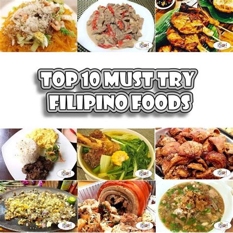 Top 10 Must Try Filipino Foods Food Filipino Recipes Asian Recipes