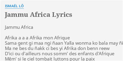 Jammu Africa Lyrics By IsmaËl LÔ Jammu Africa Afrika A