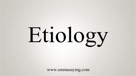 How To Say Etiology Youtube