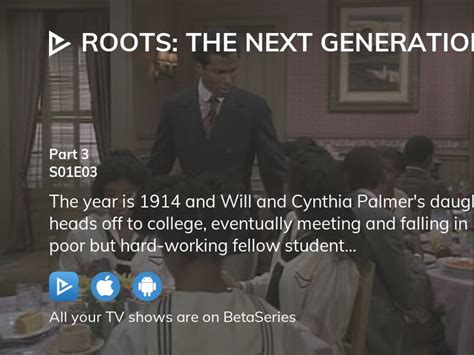 Watch Roots The Next Generations Season 1 Episode 3 Streaming Online