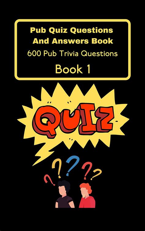 Pub Quiz Questions And Answers Book 1 600 Pub Trivia Quiz Questions