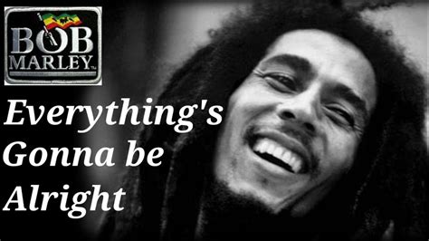 Bob Marley Everythings Gonna Be Alright Youtube