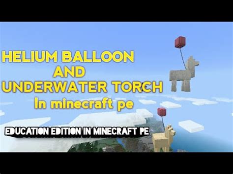 Sparklers, latex, and underwater torches. Helium balloon and under water torch in minecraft pe ...