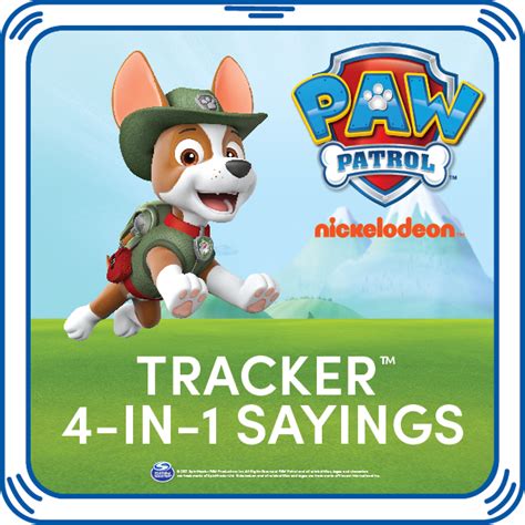 Paw Patrol Tracker 4 In 1 Sayings