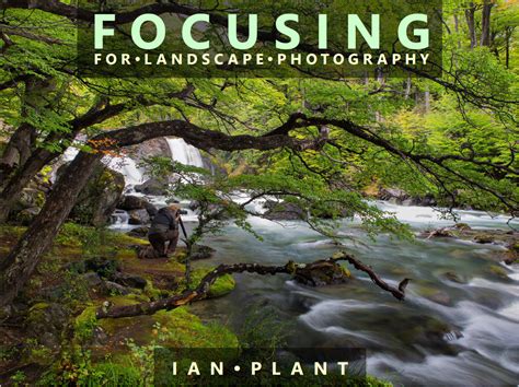 Focusing For Landscape Photography Bundle Outdoor Photography Guide